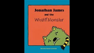 Jonathan James and the Whatif Monster - Scramble Storytime