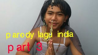 parody lagu india '  lucu banget '