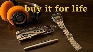 My Top 5 Buy-it-for-life Items That Actually Last
