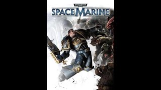 Warhammer 40,000: Space Marine Gameplay Walkthrough Part 1 [ 4K 60FPS ] No Commentary
