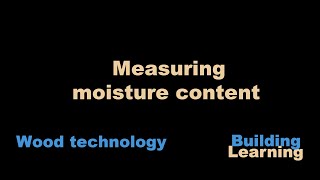 Measuring moisture content, Wood technology, Section 4 screenshot 2