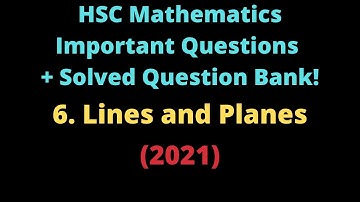 HSC 2021 Question Bank | Lines & Planes | IMP Question Types | Fully Solved