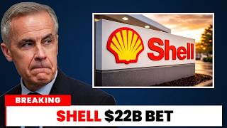 Shell’s $22B Canada Bet — Global Energy Shift Begins