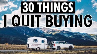 30 Things I Quit Buying // 13ft Scamp Trailer Minimalism