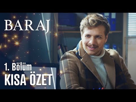 Baraj 1. Bölüm Kısa Özet