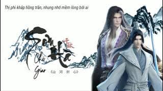 [Lời Việt][Thiên Thu] Sơn Hà Tri Giao - OST Sơn Hà Kiếm Tâm ||《山河剑心》片尾曲「山河知交」