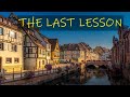Story Narration/The Last Lesson/Class 12/Flamingo/Prose Text/Chapter 1/By Alphonse Daudet/CBSE