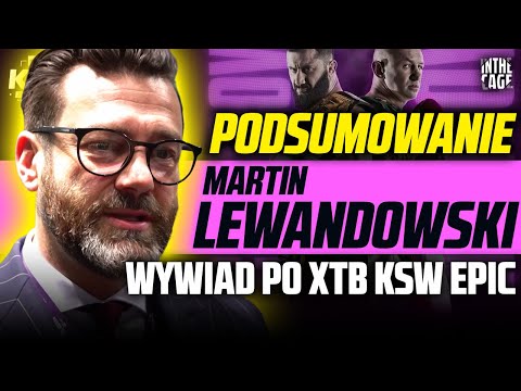 Martin LEWANDOWSKI - "MAMED znalazł sposób na ADAMKA" | KSW Epic 2? | Zachwycony PIWOWARCZYKIEM