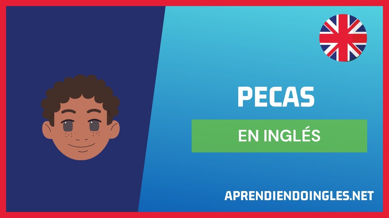 CÓMO se dice en INGLÉS PECAS 2023 🚀 APRENDE A ESCRIBIR FRECKLES