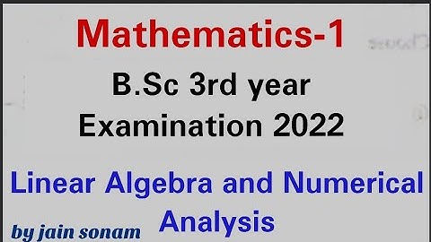 Mathematics B.Sc 3rd year Examination paper 2022/linear  algebra and numerical analysis#mathamatics