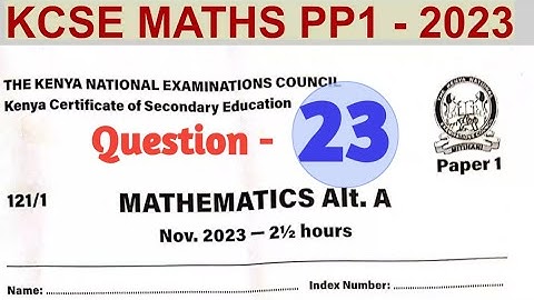 KCSE MATHS PP1-2023 ~ Application of differentiation in kinematics