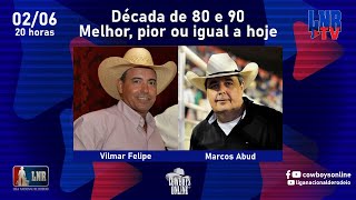 Programa LNR TV 02/06/2021 Década de 80 e 90 - melhor, pior ou igual a hoje