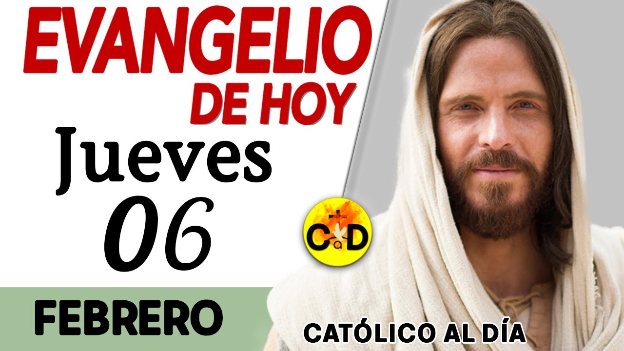 Evangelio del dia de Hoy Jueves 06 de Febrero de 2025 | Lectura y ...