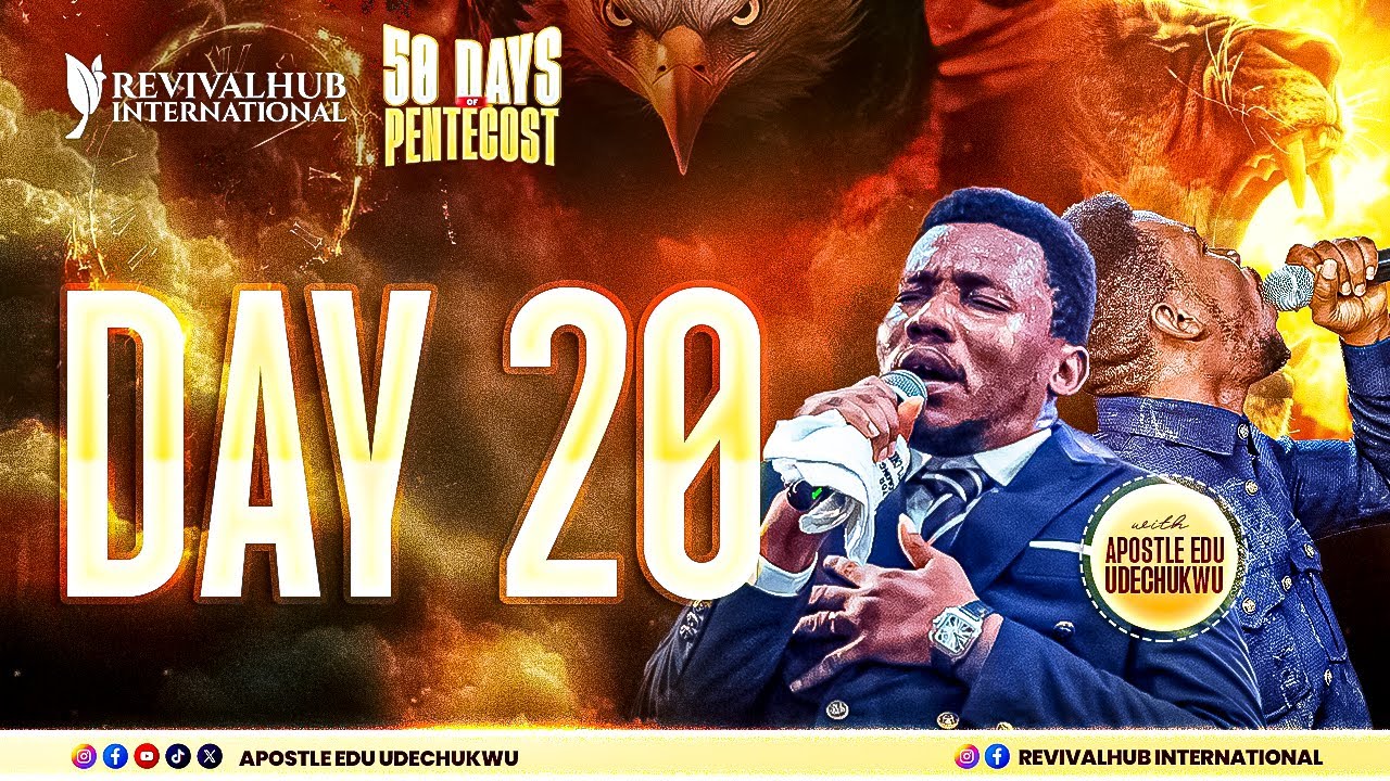 50 DAYS OF PENTECOST II DAY 20 II APOSTLE EDU UDECHUKWU II 31-08-2025 ...