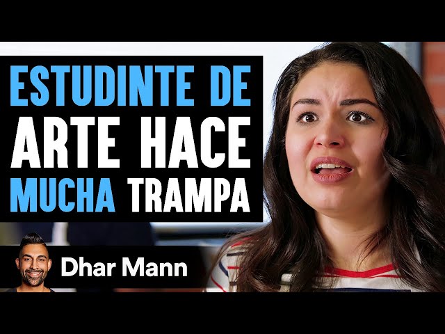 Estudiante De Arte Hace Mucha Trampa | Dhar Mann Studios class=