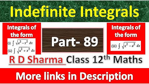 Indefinite Integrals | Class 12th R D Sharma Maths Solution  | Integrals of Integrals of √ a^2 - x^2