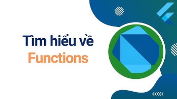 Các loại Function trong ngôn ngữ Dart | Flutter cơ bản