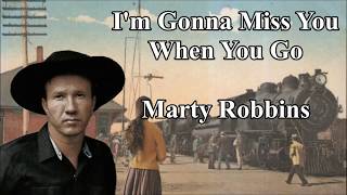 Watch Marty Robbins Im Gonna Miss You When You Go video