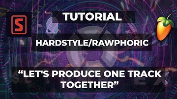 HARDSTYLE - RAWPHORIC TUTORIAL - LPOTT (FL STUDIO 21) PT 22