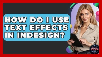 How Do I Use Text Effects In InDesign? - Graphic Design Nerd