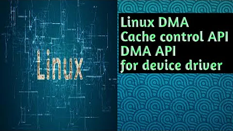 Linux DMA In Device Drivers