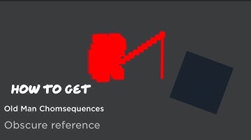 Find the chomiks but bad (60) | How to get Old Man Chomsequences