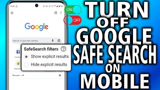 How To Turn Off Google Safe Search On Mobile - Full Guide