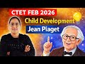 CTET FEB 2026 | Jean Piaget Theory of Cognitive Development / संज्ञानात्मक विकास का सिद्धांत |