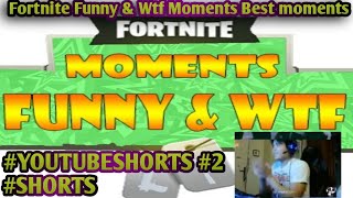 Fortnite Karma Moments funny videos 2 | WTF MOMENTS shorts