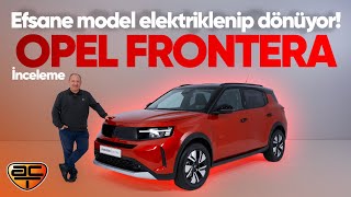 Efsane model elektriklenip dönüyor! Dünya İle Aynı Anda Opel Frontera İnceleme
