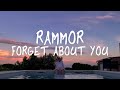 Rammor - Forget About You (Official Lyric Video)