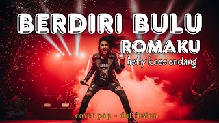 BERDIRI BULU ROMAKU – Hetty Koes Endang | Rock Cover Emosional | by EN_HA Musik