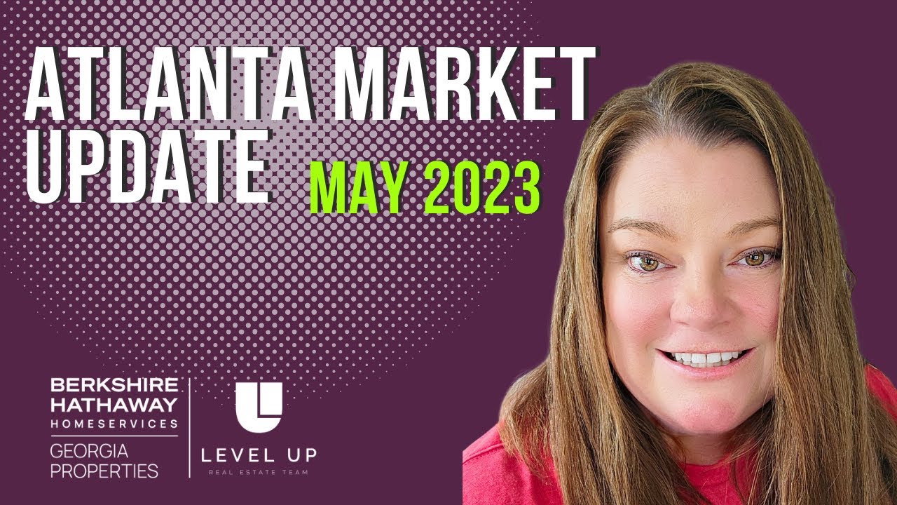 Atlanta Real Estate Market Update May 2023 YouTube