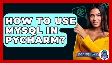 How To Use MySQL In PyCharm? - Next LVL Programming