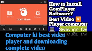 Download And Install GomPlayer Software in computer 💻|| Best Computer Video ▶️ Player|| Swlwngni Fwi screenshot 2