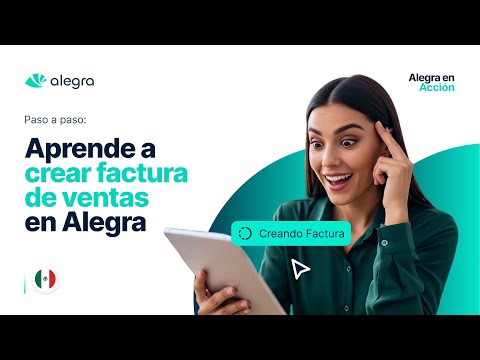 Cómo crear una factura de venta en Alegra México ¡En menos de 3 minutos!