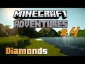 DIAMONDS | Minecraft Adventures #4