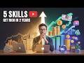 5 Skills That Can Make You Rich In The Next 2 Years
