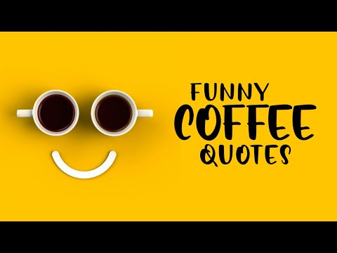 Funny Coffee Quotes - Words For The Soul