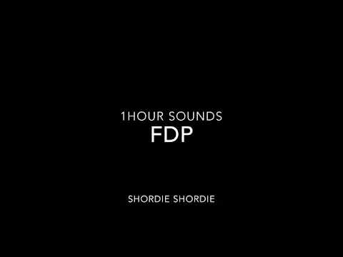 Download Shordie Shordie - FDP  (1hour)