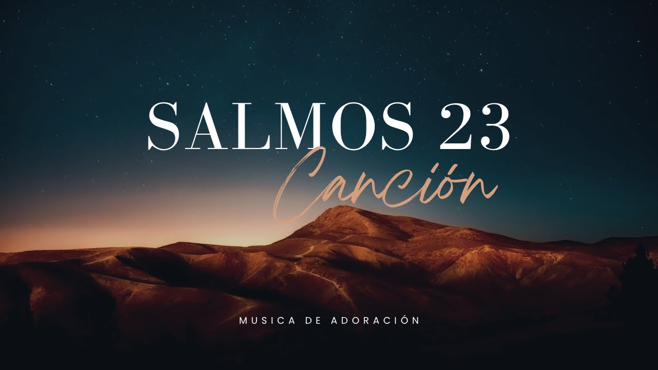 El Señor es mi Pastor | Canción Inspirada en el Salmo 23 - YouTube