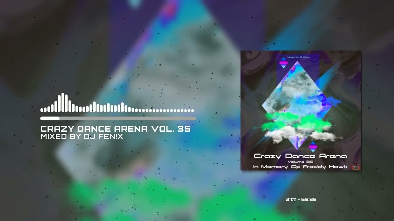 Crazy Dance Arena vol.35 (In Memory Of Freddy Hawk) mixed by Dj Fen!x