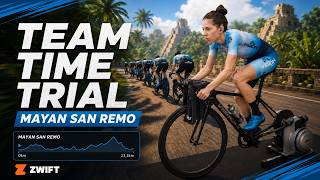 Team Time Trial - Zwift - Mayan San Remo Watopia (vertical viewing mode)