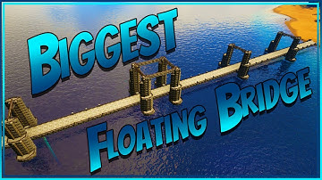 Biggest Floating Bridge In Ark Survival Evolved