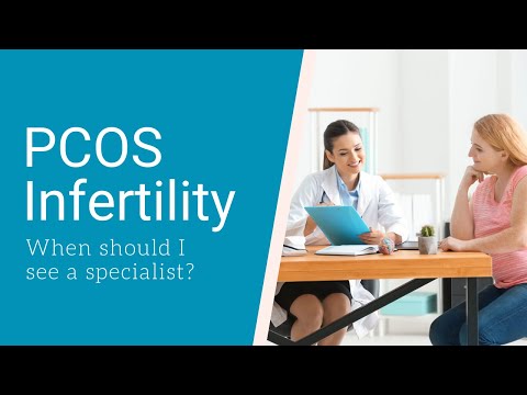 PCOS Infertility: When should you see a specialist?