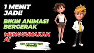 1 MENIT JADI KONTEN! CARA MEMBUAT ANIMASI BERGERAK MENGGUNAKAN AI GRATIS!
