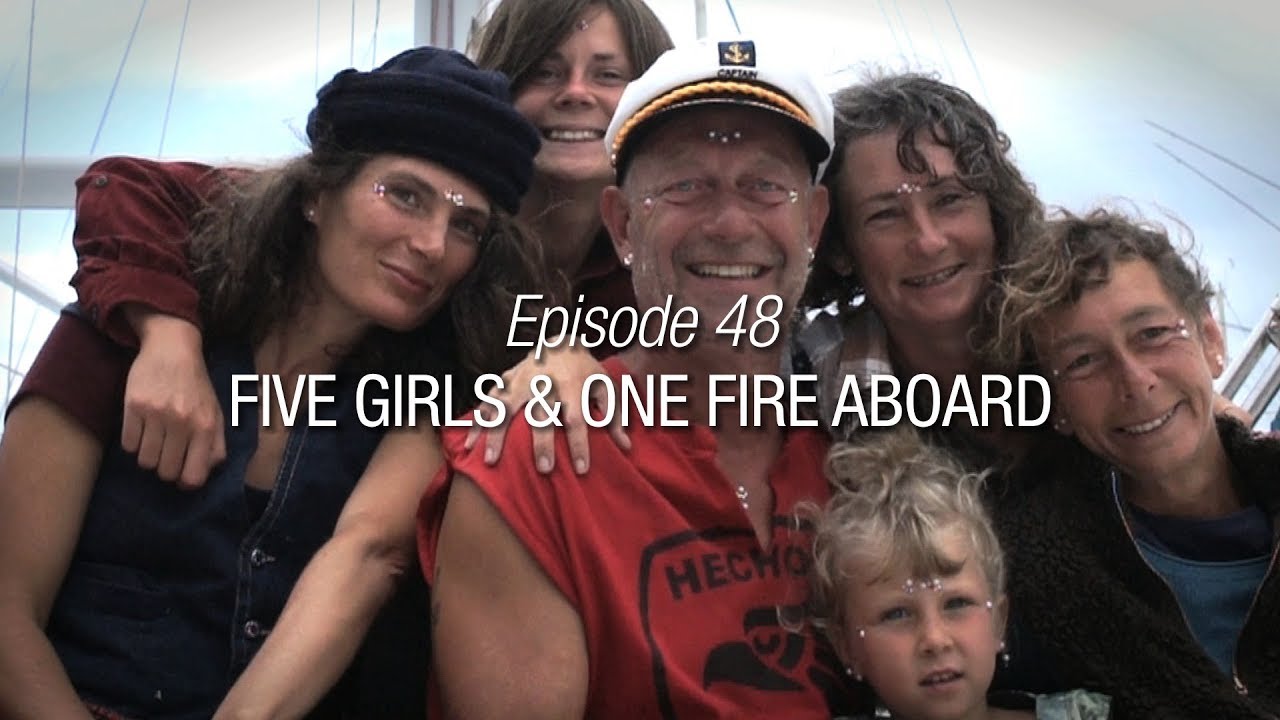 Winded Voyage 3 | Episode 48 | Five Girls & One Fire Aboard