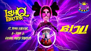 BIJLI - ishQ Bector ft Sonu Kakkar, DJ A-Slam, GPS | Sonny Ravan | Planet ishQ | Lyric Video