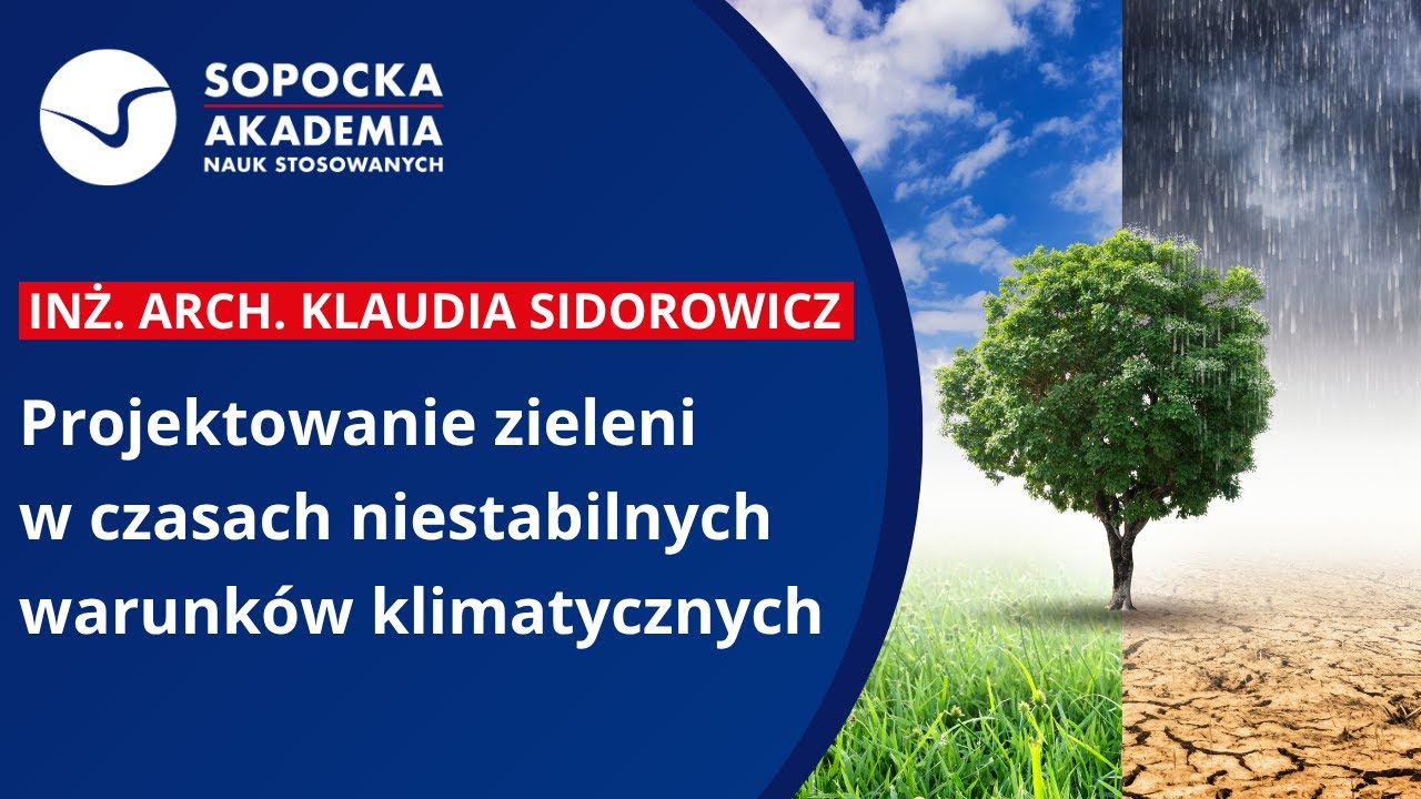 Projektowanie zieleni w czasach niestabilnych warunków klimatycznych
