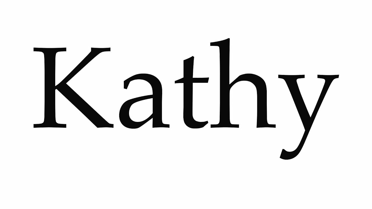 How To Pronounce Kathy YouTube How To Pronounce Kathy YouTube